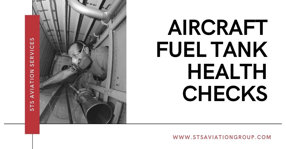 Aircraft Fuel Tank Health Checks