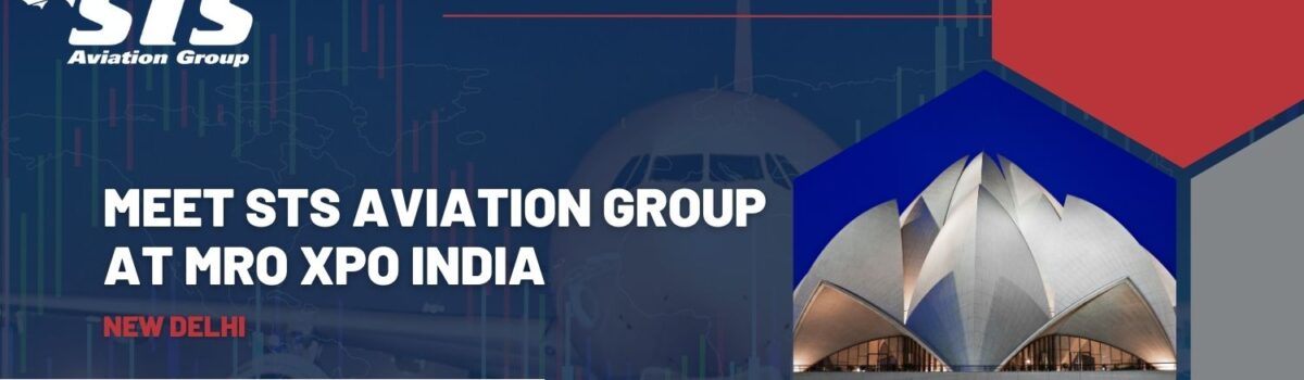 एसटीएस एविएशन ग्रुप एमआरओ एक्सपीओ इंडिया 2025 के प्रमुख – नई दिल्ली में हमसे मिलें